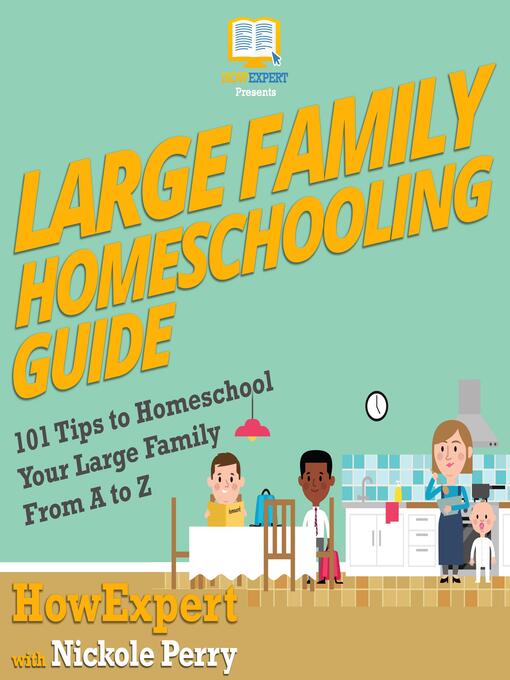 Title details for Large Family Homeschooling Guide by HowExpert - Wait list